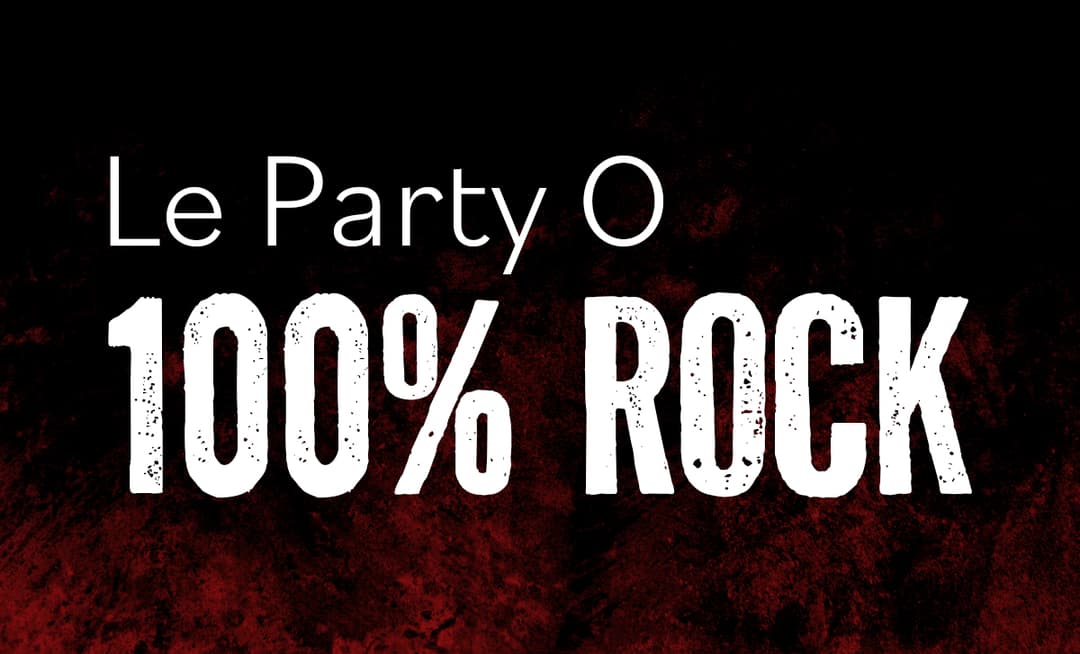 LE PARTY O – 100% ROCK